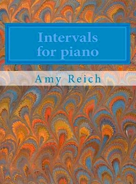 预订 Intervals for piano: A series of piano pieces, each featuring an interval, from unisons to octaves: 9781495200564
