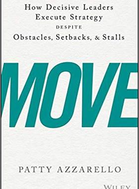 【预售】Move: How Decisive Leaders Execute S...