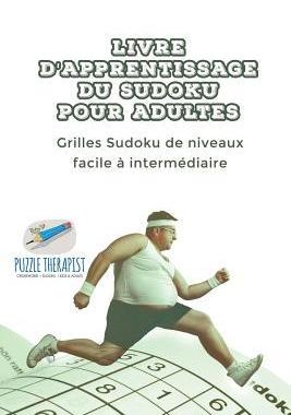 [预订]Livre D’Apprentissage Du Sudoku Pour Adultes - Grilles Sudoku de Niveaux Facile a Intermediaire 9781541944756