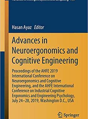 【预售】Advances in Neuroergonomics and Cognitive Engineering: Proceedings of the Ahfe 2019 International Conferen...
