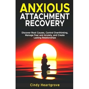 Discover and Create Recovery Attachment Manage Control Causes Anxious Lastin Anxiety Fear Root 预订 Overthinking