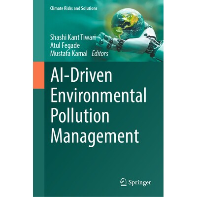 预订 AI-Driven Environmental Pollution Management 人工智能驱动的环境污染管理 9783031962424