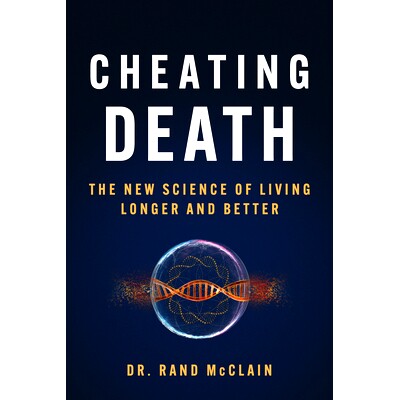 预订 Cheating Death: The New Science of Living Longer and Better: 9781637740408