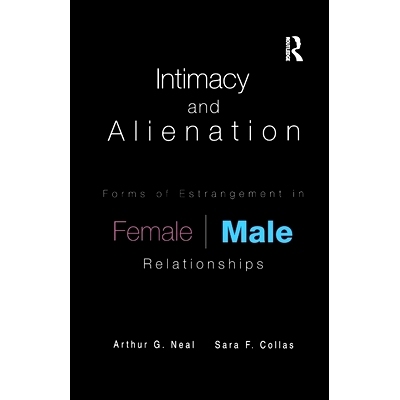 预订 Intimacy and Alienation: Forms of Estrangement in Female/Male Relationships: 9781138973183
