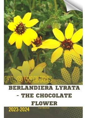 预订 Berlandiera Lyrata - The Chocolate Flower: Become flowers expert: 9798875653537
