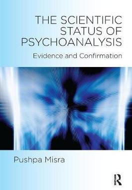 【预订】The Scientific Status of Psychoanalysis: Evidence and Confirmation