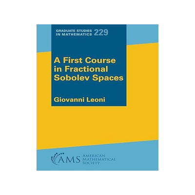 [预订]A First Course in Fractional Sobolev Spaces 9781470472535
