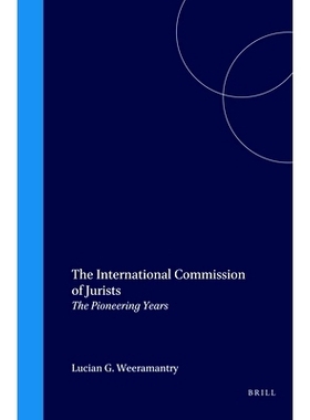 预订 The International Commission of Jurists: The Pioneering Years 国际法学家委员会:开创性的岁月: 9789041114105