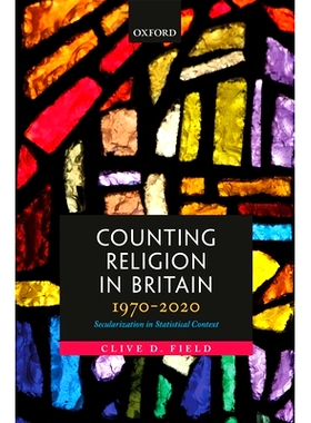 预订 Counting Religion in Britain, 1970-2020: Secularization in Statistical Context 计数英国的宗教，1970-2020年：统计背