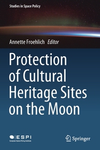 【预订】Protection of Cultural Heritage Sites on the Moon