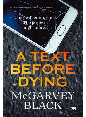 预订 A Text Before Dying: A Completely Gripping Psychological Suspense 临死前的一段文字: 9781913942564