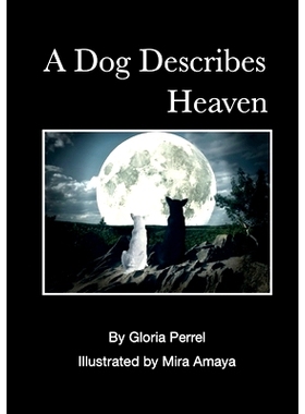 预订 A Dog Describes Heaven: 9781329063129