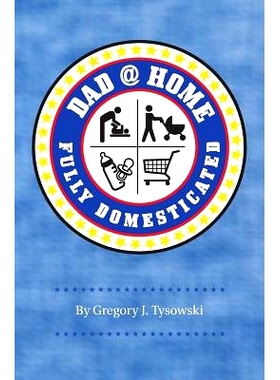 预订 Dad@Home: Fully Domesticated: 9780995828506