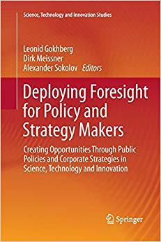 【预售】Deploying Foresight for Policy and Strategy Makers: Creating Opportunities Through Public Policies and Cor...