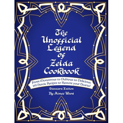 预订 The Unofficial Legend Of Zelda Cookbook: From Monstrous to Dubious to Delicious, 195 Heroic Recipes to Restore your