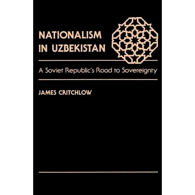 预订 Nationalism In Uzbekistan: A Soviet Republic’s Road To Sovereignty 民族主义在乌兹别克斯坦: 9780813384030