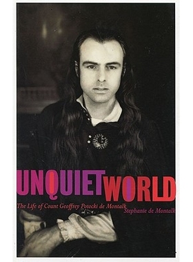 预订 The Unquiet World: The Life of Count Geoffrey Potocki de Montalk: 9780864734143