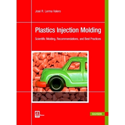 预订 Plastics Injection Molding: Scientific Molding, Recommendations, and Best Practices 塑料注射成型：科学成型，建议和