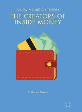 【预订】The Creators of Inside Money: A New Monetary Theory