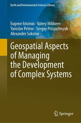 [预订]Geospatial Aspects of Managing the Development of Complex Systems 9783031331657