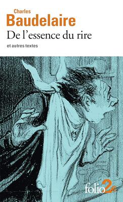 现货 法语原版 笑的本质 波德莱尔 Charles Baudelaire 艺术评论 De l'essence du rire et autres textes