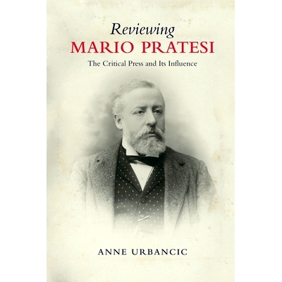 预订 Reviewing Mario Pratesi: The Critical Press and Its Influence 评马里奥·普拉泰西:批判报刊及其影响: 9781487548049