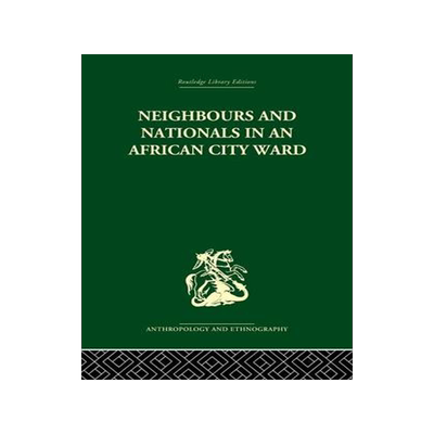 预订 Neighbours and Nationals in an African City Ward