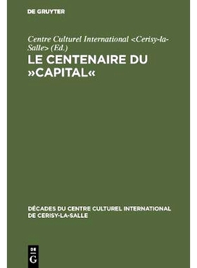 预订 Le Centenaire du »Capital«: Exposés et entretiens sur le marxisme: 9783111308005