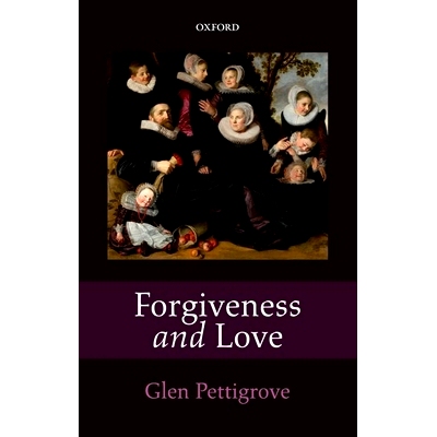预订 Forgiveness and Love 宽恕和爱: 9780198748199