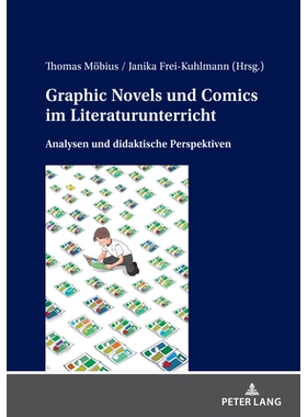 预订 Graphic Novels und Comics im Literaturunterricht: Analysen und didaktische Perspektiven: 9783631913116