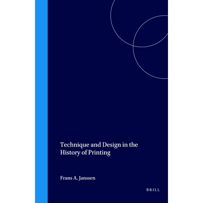预订 Technique and Design in the History of Printing 印刷史上的技术与设计: 9789061942894