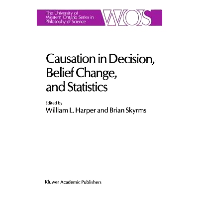 预订 Causation in Decision, Belief Change, and Statistics: Proceedings of the Irvine Conference on Probability and Causa