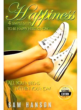 预订 Happiness: 4 Simple Steps to Be Happy Here & Now - All You Need is Within You Now: 9781530649655