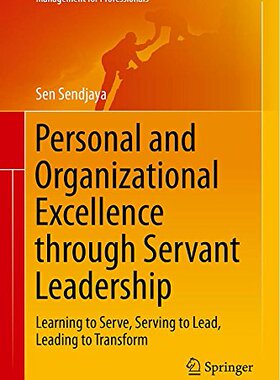 【预订】Personal and Organizational Excellence through Servant Leadership 9783319161952