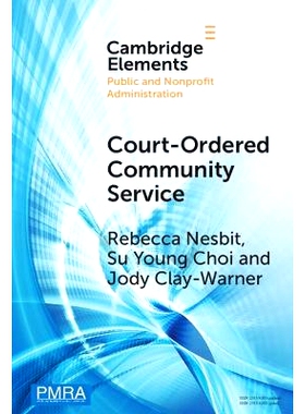 预订 Court-Ordered Community Service: The Experiences of Community Organizations and Community Service Workers 法庭责令