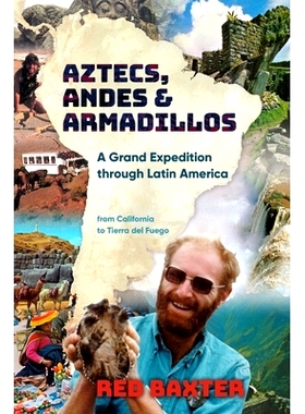 预订 Aztecs, Andes and Armadillos: A Grand Expedition through Latin America: 9781921642890