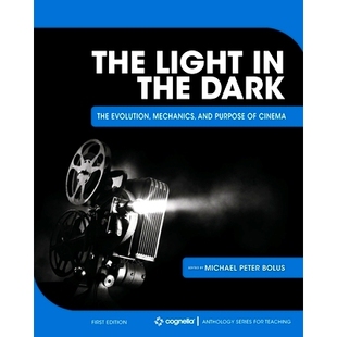 97815165 The Cinema Purpose 机制和目 发展 Mechanics 光：电影 Light and Evolution Dark 黑暗中 the 预订