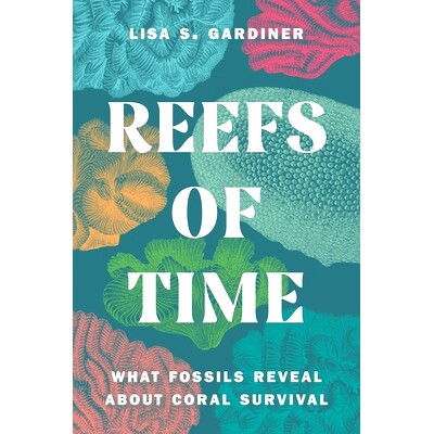现货 Reefs of Time: What Fossils Reveal about Coral Survival 时光礁石:化石揭示珊瑚生存奥秘: 9780691247335