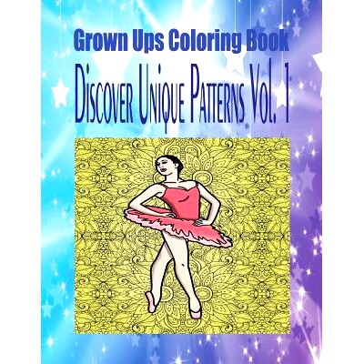 预订 Grown Ups Coloring Book Discover Unique Patterns Vol. 1 Mandalas: 9781534739543