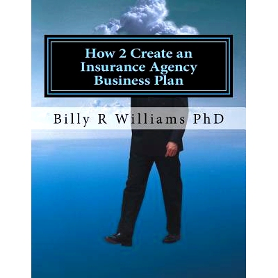 预订 How 2 Create an Insurance Agency Business Plan: A simple Yes or No based questionnaire: 9781530777532