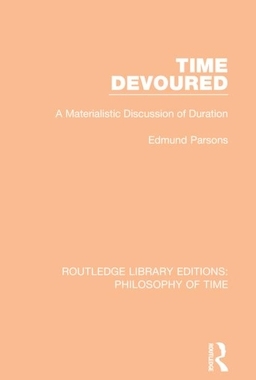 【预订】Time Devoured: A Materialistic Discussion of Duration