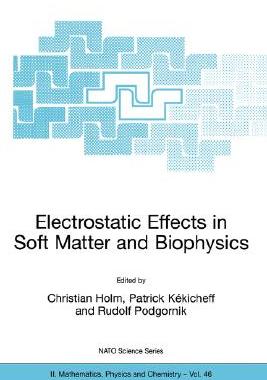 【预订】Electrostatic Effects in Soft Matter and Biophysics