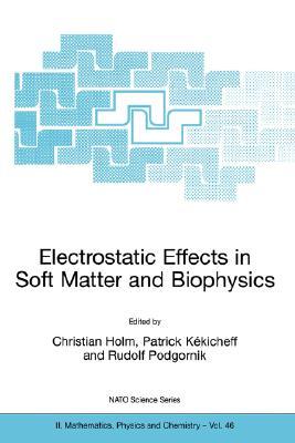 【预订】Electrostatic Effects in Soft Matter and Biophysics