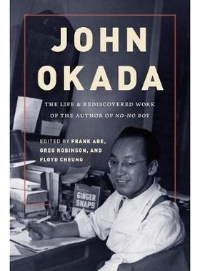 预订 John Okada: The Life and Rediscovered Work of the Author of No-No Boy 约翰 冈田：《不一不小子》作者的生平与重新发现