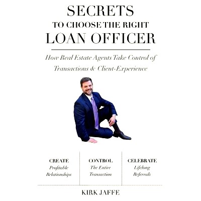 预订 Secrets to Choose The Right Mortgage Officer: How Real Estate Agents Take Control of Transactions & Client-Experien