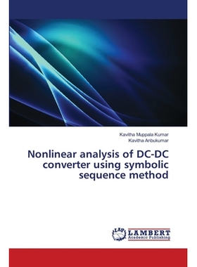 预订 Nonlinear analysis of DC-DC converter using symbolic sequence method: 9786139814350