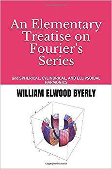 【预售】An Elementary Treatise on Fourier’s Series: And Spherical, Cylindrical, and Ellipsoidal Harmonics