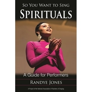预订 So You Want to Sing Spirituals: A Guide for Performers 所以你想唱歌精神:表演者指南: 9781538107348