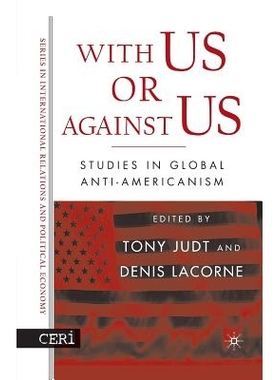 预订 With Us or Against Us: Studies in Global Anti-Americanism: 9781349531356