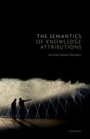【预订】The Semantics of Knowledge Attributions 9780198716303